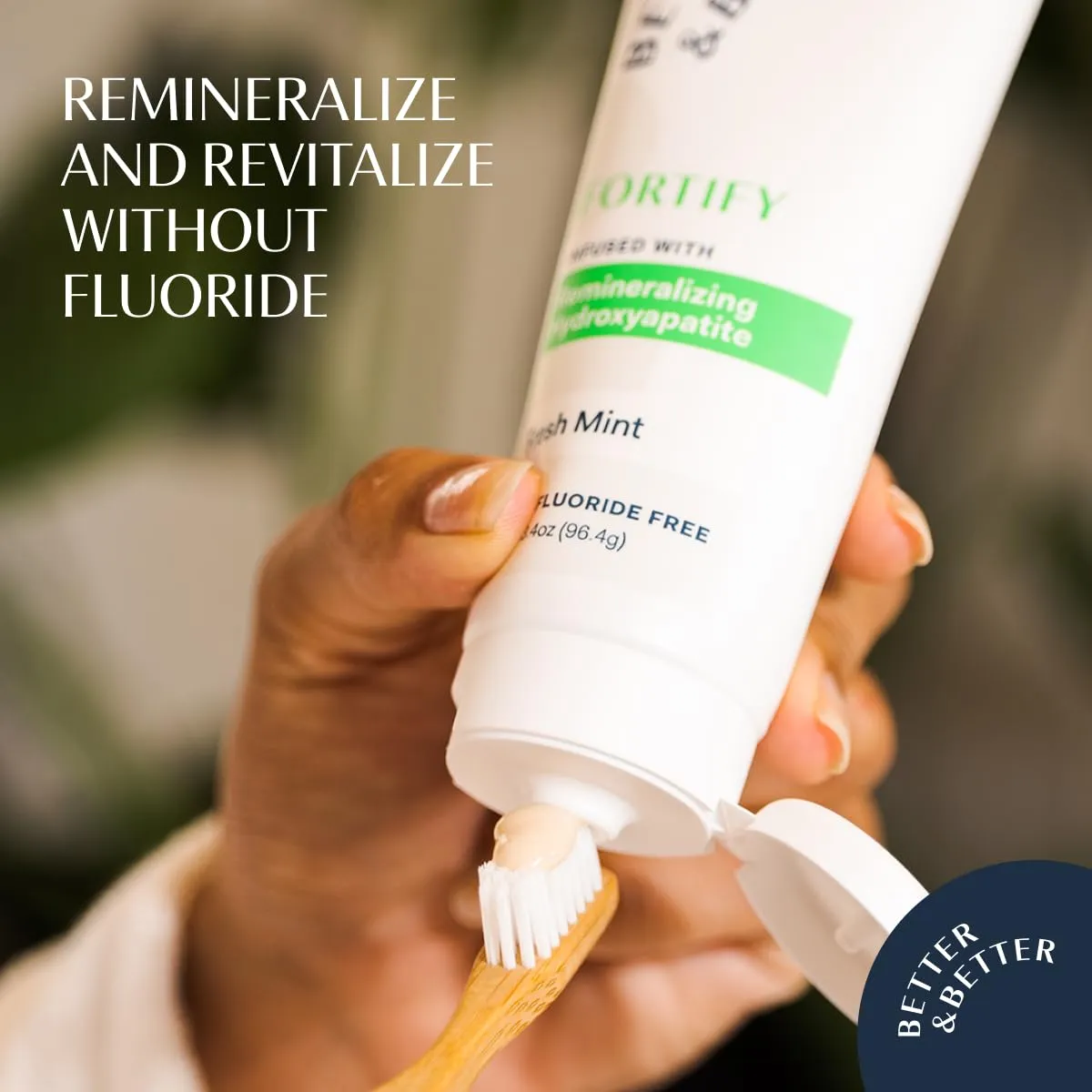 Better & Better Fortify Fluoride Free Toothpaste | Hydroxyapatite SLS Free Toothpaste 1 CT | Remineralizing Non Toxic Toothpaste w/Organic Mints | Vegan & Whitening Sensitive Toothpaste